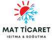 MAT TİCARET ISITMA & SOĞUTMA